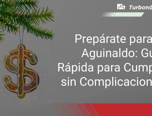 Prepárate para el Aguinaldo: Guía Rápida para Cumplir sin Complicaciones